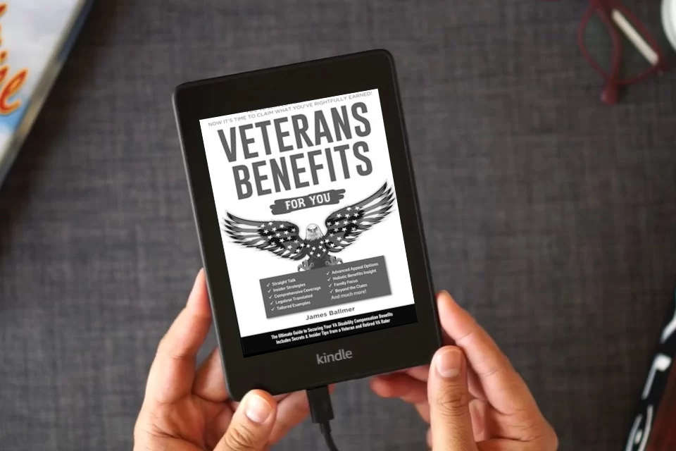 Read Online Veterans Benefits: The Ultimate Step-by-Step Guide to Maximizing Your VA Benefits | Secrets & Insider Tips from a Retired Veteran of the US Armed Forces as a Kindle eBook