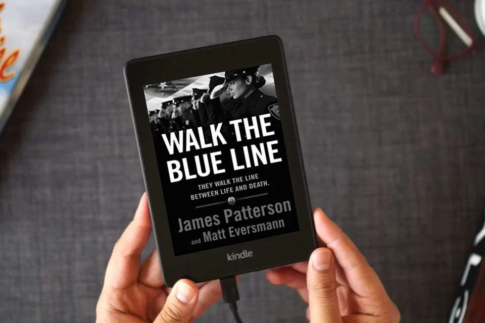 Read Online Walk the Blue Line: No right, no left―just cops telling their true stories to James Patterson. as a Kindle eBook
