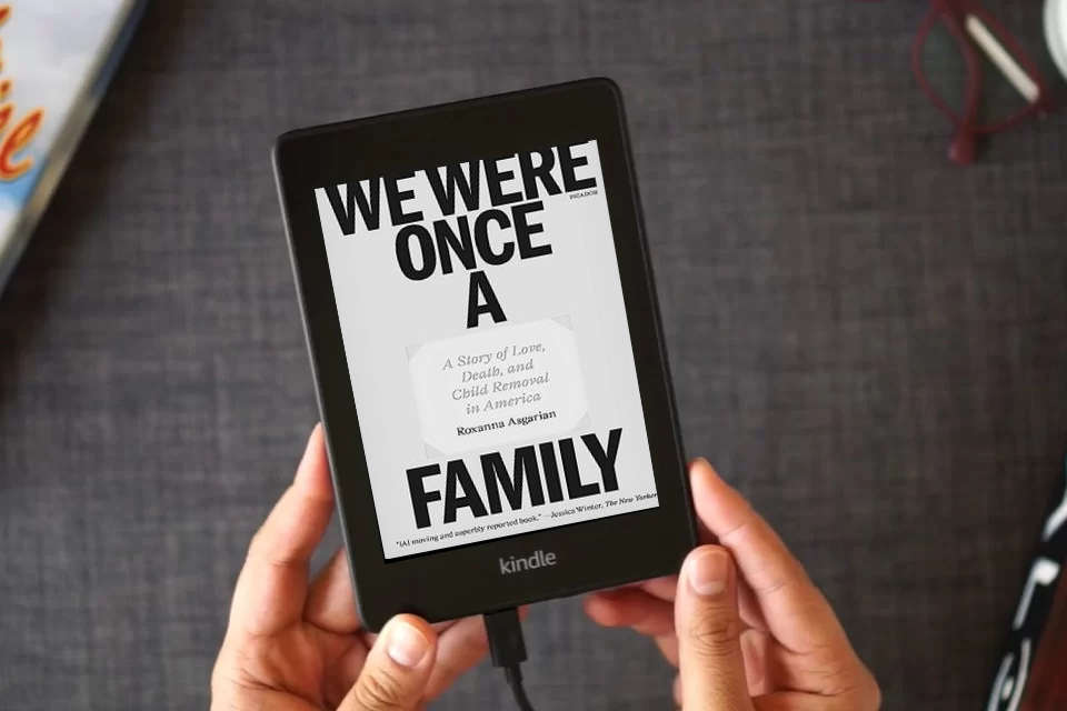 Read Online We Were Once a Family: A Story of Love, Death, and Child Removal in America as a Kindle eBook