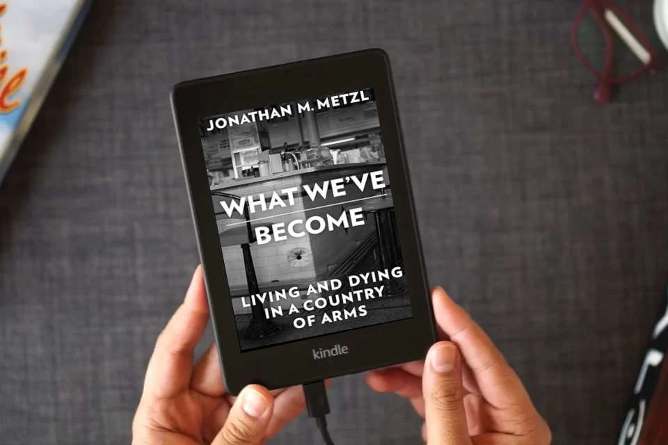 Read Online What We've Become: Living and Dying in a Country of Arms as a Kindle eBook