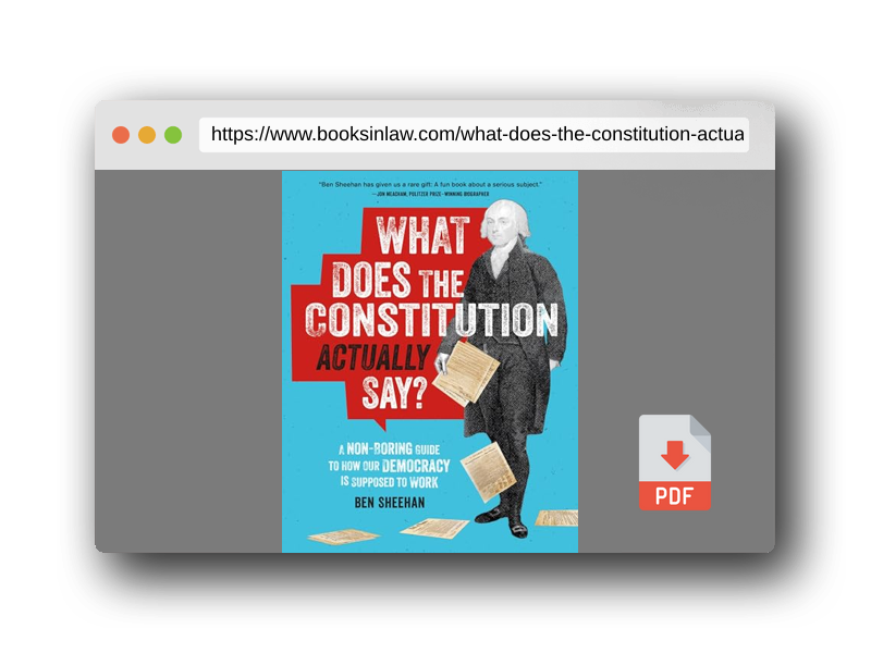 PDF Preview of the book What Does the Constitution Actually Say?: A Non-Boring Guide to How Our Democracy Is Supposed to Work