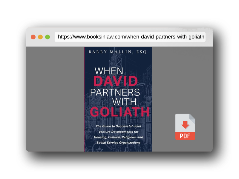 PDF Preview of the book When David Partners with Goliath: The Guide to Successful Joint Venture Developments for Housing, Cultural, Religious, and Social Service Organizations