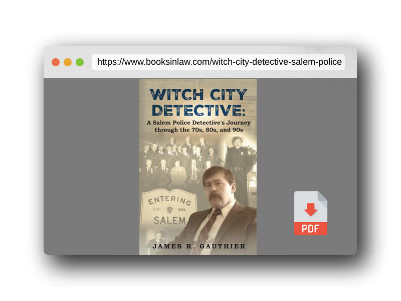 PDF Preview of the book Witch City Detective: A Salem Police Detective's Journey Through the 1970s, 80s, and 90s