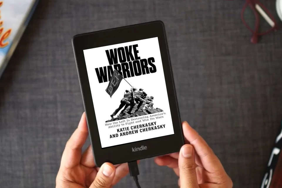 Read Online Woke Warriors: How the Left Is Destroying America's Ability to Fight and Win Its Wars as a Kindle eBook
