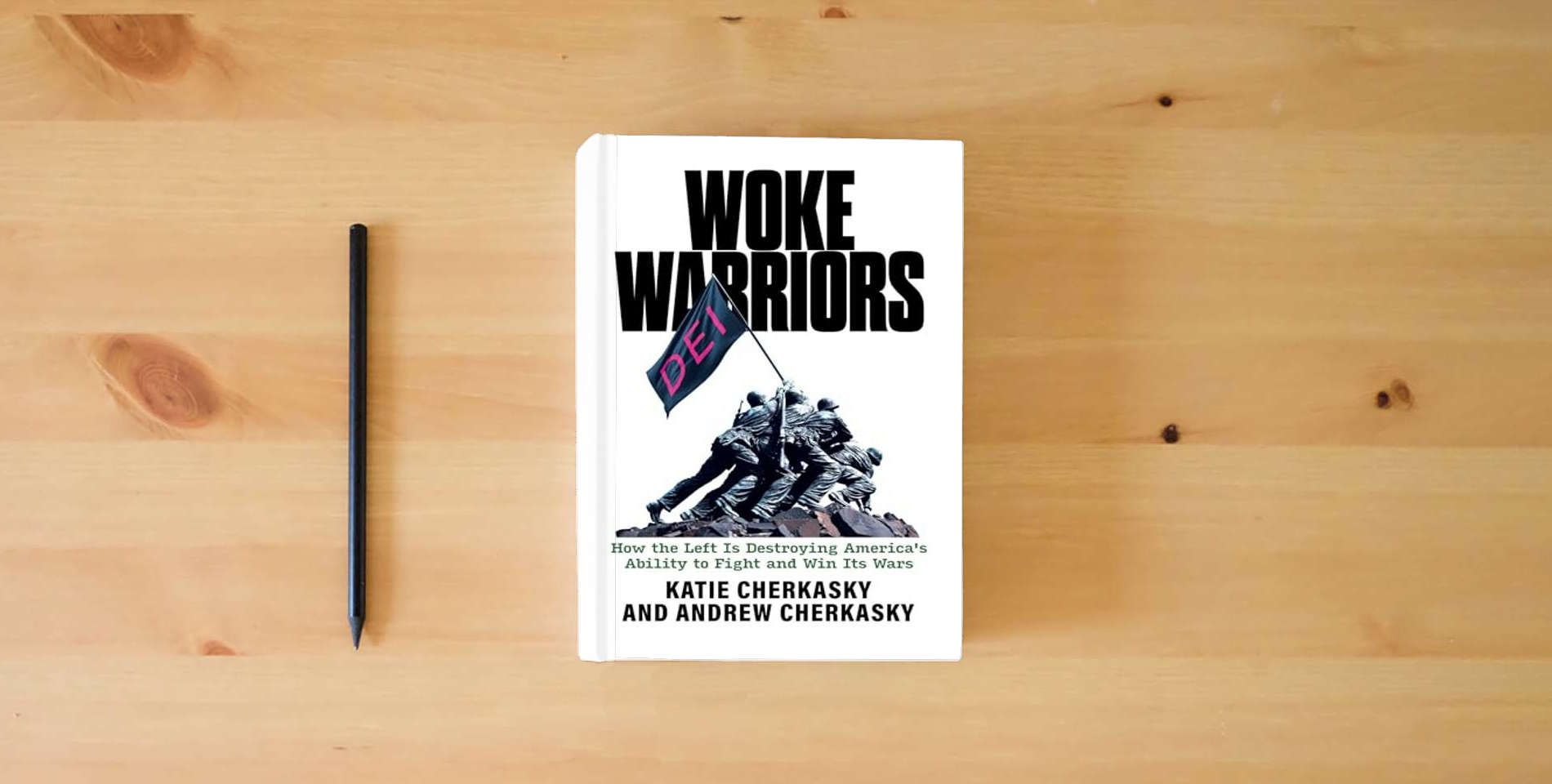 The book Woke Warriors: How the Left Is Destroying America's Ability to Fight and Win Its Wars is on the table