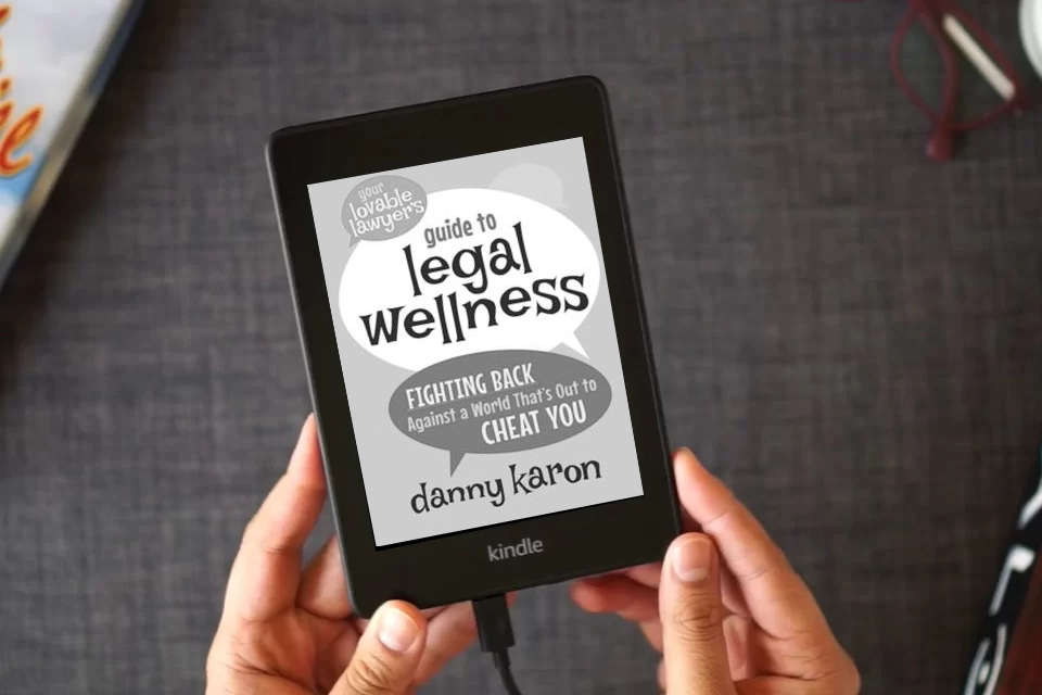 Read Online Your Lovable Lawyer's Guide to Legal Wellness: Fighting Back Against a World That's Out to Cheat You as a Kindle eBook