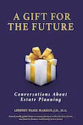 Book Cover: A Gift For The Future: Conversations About Estate Planning