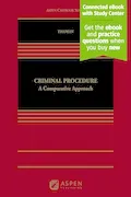 Criminal Procedure: A Comparative Approach Connected Ebook With Study Center (Aspen Casebook) Book Cover: Criminal Procedure: A Comparative Approach Connected Ebook With Study Center (Aspen Casebook)