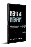 Book Cover: Inspiring Integrity: How to Win with Compliance and Propel Performance