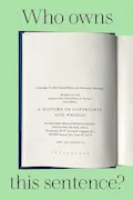 Book Cover: Who Owns This Sentence?: A History of Copyrights and Wrongs