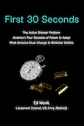 Book Cover: First 30 Seconds: The Active Shooter Problem