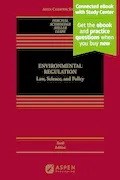 Book Cover: Environmental Regulation: Law, Science, and Policy [Connected eBook with Study Center] (Aspen Casebook Series)