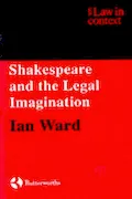 Book Cover: Shakespeare and the Legal Imagination (Law in Context)