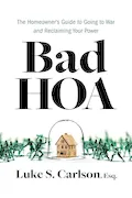 Book Cover: Bad HOA: The Homeowner's Guide to Going to War and Reclaiming Your Power