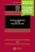 Book Cover: Ethical Problems in the Practice of Law: [Connected Ebook With Study Center] (Aspen Casebook)