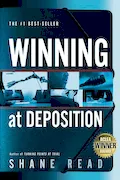 Book Cover: Winning at Deposition: (Winner of ACLEA's Highest Award for Professional Excellence)