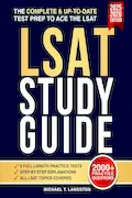 Book Cover: LSAT Study Guide: The Complete & Up-to-Date Test Prep with 2000+ Practice Questions, 6 Full-Length Practice Tests & Step-by-Step Explanations to Ace the LSAT