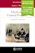 Book Cover: Adjudicative Criminal Procedure: A Comparative Approach: [Connected eBook with Study Center] (Aspen Casebook Series)
