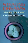 Book Cover: Stealing Dreams: A Fertility Clinic Scandal