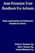 Book Cover: Asset Protection Trust Handbook For Advisors: Design, Implementation and Administration Formalities for Advisors