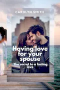 Book Cover: Having love for your spouse: secrets to a lasting love