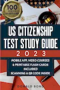 Book Cover: US Citizenship Test Study Guide 2023: Achieve Your American Dream Confidently with the Latest Naturalization Prep and Practice Book | Master All 100 ... Tests and Detailed Answers [II EDITION]