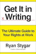 Book Cover: Get It in Writing: The Ultimate Guide to Your Rights at Work