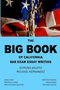 Book Cover: The Big Book of California Bar Exam Essay Writing