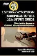 Book Cover: Louisiana Notary Exam Sidepiece to the 2024 Study Guide: Tips, Index, Forms—Essentials Missing in the Official Book