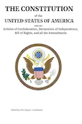 Book Cover: The Constitution of the United States of America: With the Articles of Federation, Declaration of Independence, Bill of Rights, and all the Amendments - Edited by Dvir Zagury Grynbaum