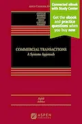 Book Cover: Commercial Transactions: A Systems Approach [Connected eBook with Study Center] (Aspen Casebook Series)
