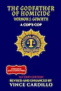 Book Cover: THE GODFATHER OF HOMICIDE: VERNON J. GEBERTH A COP'S COP
