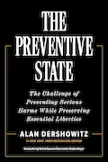 Book Cover: The Preventive State: The Challenge of Preventing Serious Harms While Preserving Essential Liberties