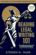 Book Cover: Reading Legal Writing 101: The Essential Guide to Clearly and Accessibly Understanding the Fundamentals of Law Language and Navigating the Legal System with Confidence and Security