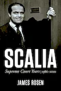 Book Cover: Scalia: Supreme Court Years, 1986 to 2001