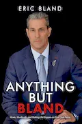 Book Cover: Anything But Bland: Moxie, Murdaugh, and Making Life Happen on Your Own Terms