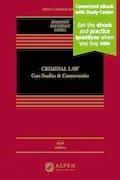 Book Cover: Criminal Law: Case Studies and Controversies [Connected eBook with Study Center] (Aspen Casebook Series)