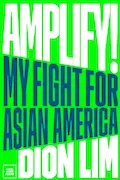 Book Cover: Amplify!: My Fight for Asian America