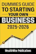 Book Cover: Dummies Guide to Starting Your Own Business: Your Definitive Guide to Launching a Successful Business Quickly and Efficiently — Gain an Edge