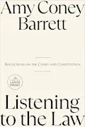 Book Cover: Listening to the Law: Reflections on the Court and Constitution