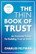 Book Cover: The Thin Book of Trust, Third Edition: An Essential Primer for Building Trust at Work