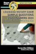 Book Cover: Louisiana Notary Exam Sample Questions and Answers 2024: Explanations Keyed to the Official Study Guide