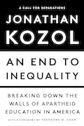 Book Cover: An End to Inequality: Breaking Down the Walls of Apartheid Education in America