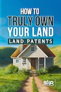 Book Cover: How to Truly Own Your Land: Land Patents Made Simple