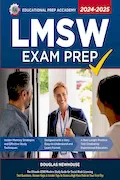 Book Cover: LMSW Exam Prep 2024-2025: The Ultimate ASWB Masters Study Guide for Social Work Licensing | Test Questions, Answer Keys & Insider Tips to Score a High Pass Rate on Your First Try