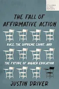 Book Cover: The Fall of Affirmative Action: Race, the Supreme Court, and the Future of Higher Education