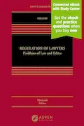 Book Cover: Regulation of Lawyers: Problems of Law and Ethics [Connected eBook with Study Center] (Aspen Casebook Series)