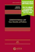 Book Cover: Constitutional Law: Cases, Materials, and Problems [Connected eBook with Study Center] (Aspen Casebook Series)