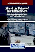 Book Cover: AI and the Future of Law Enforcement: Redefining Community Trust and Problem-Solving