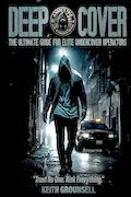Book Cover: Deep Cover: The Ultimate Guide for Elite Undercover Operators